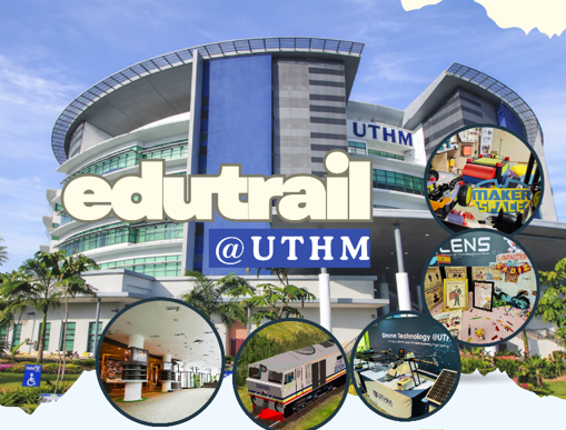 Edutrail@UTHM-Half Day Tour